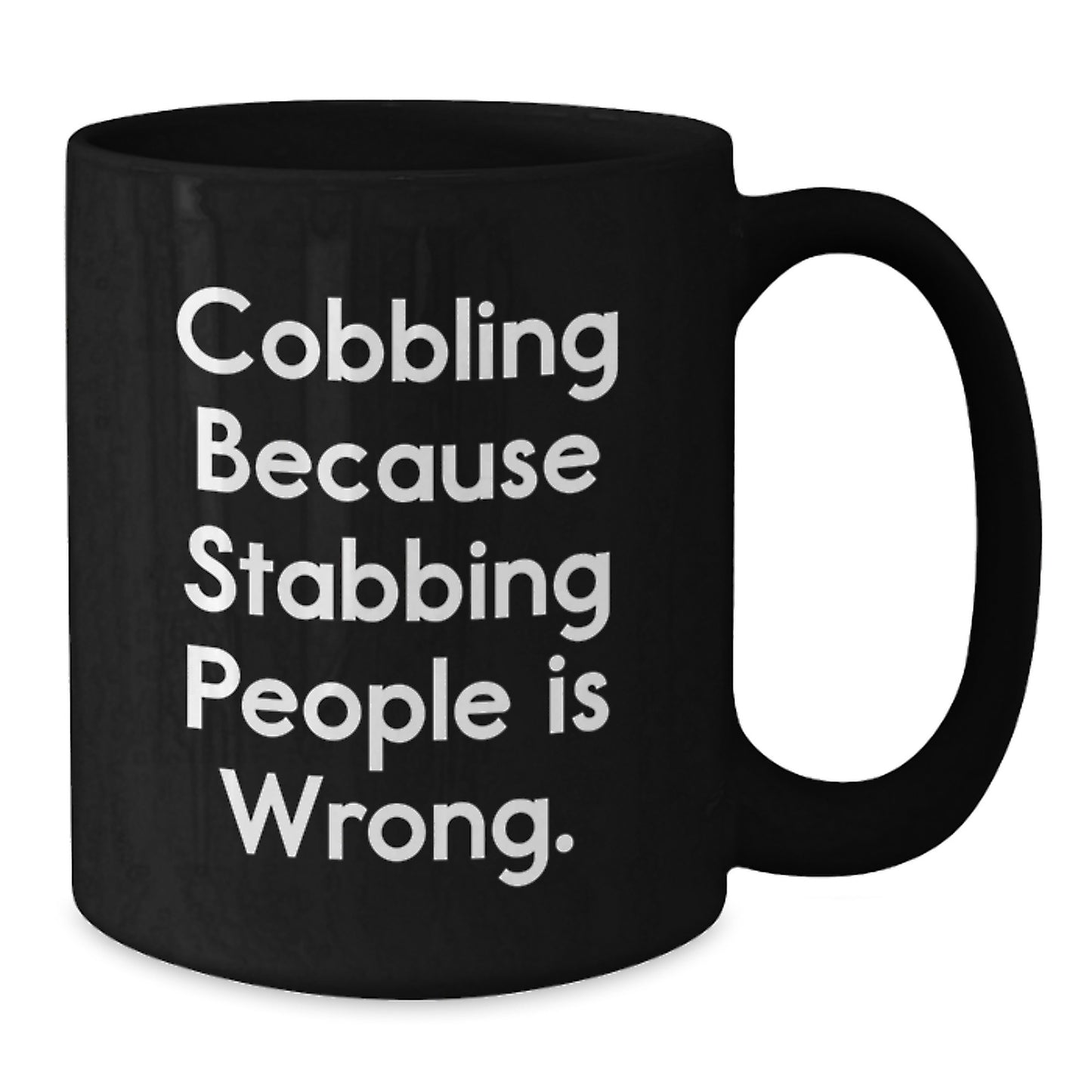 Funny Cobbling Humor Gifts from Men for Friends and Family Members on Christmas with Black Coffee Mug - Additional