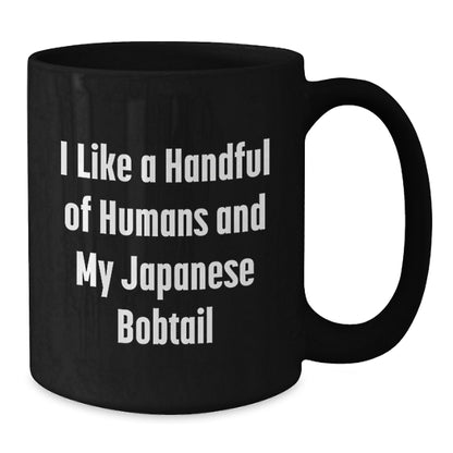 Funny Japanese Bobtail Cat Lover Gifts from Friends and Family, I Like A Handful Of Humans And My Japanese Bobtail, Black Coffee Mug, Christmas Unique Gifts for Japanese Bobtail Cat Enthusiasts - Additional