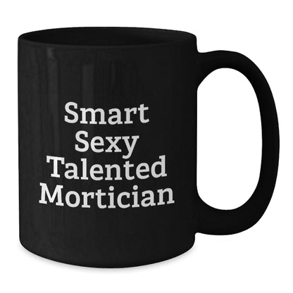 Mortician Christmas Unique Gifts for Men, Funny Gift Idea for Mortician Friends, Black Coffee Mug - Additional