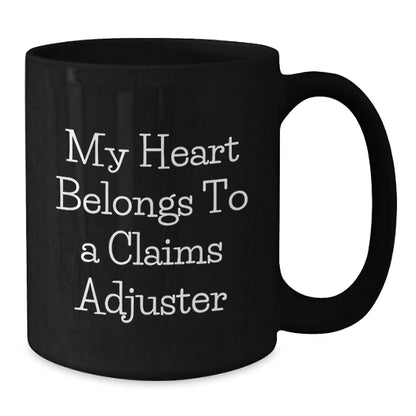 Funny Claims Adjuster Gifts from Friends and Family - My Heart Belongs To A Claims Adjuster Black Coffee Mug for Graduation - Additional