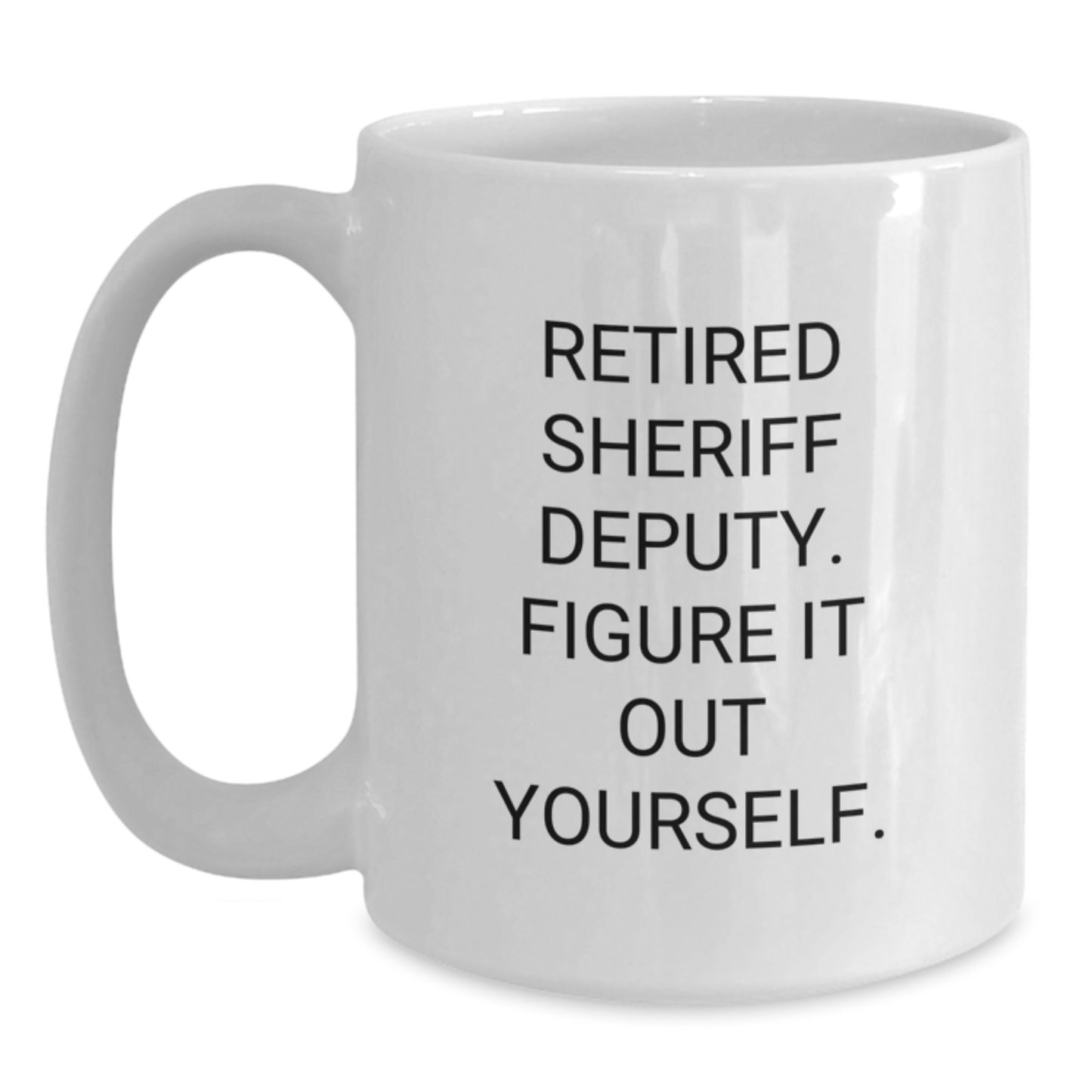 Sheriff Deputy White Coffee Mugs Funny Gifts from Family to Sheriff Deputy Men Christmas Unique Gifts - Main