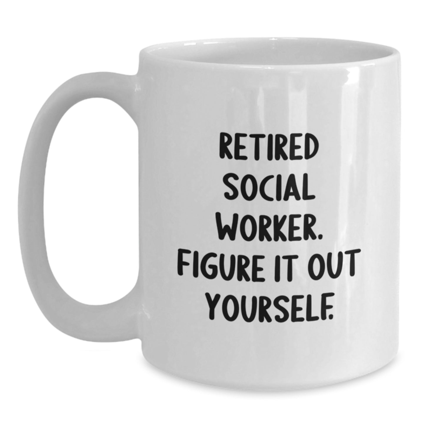 Funny Quote for Social Worker White Coffee Mug Gifts from Family for Social Worker Christmas Unique - Main