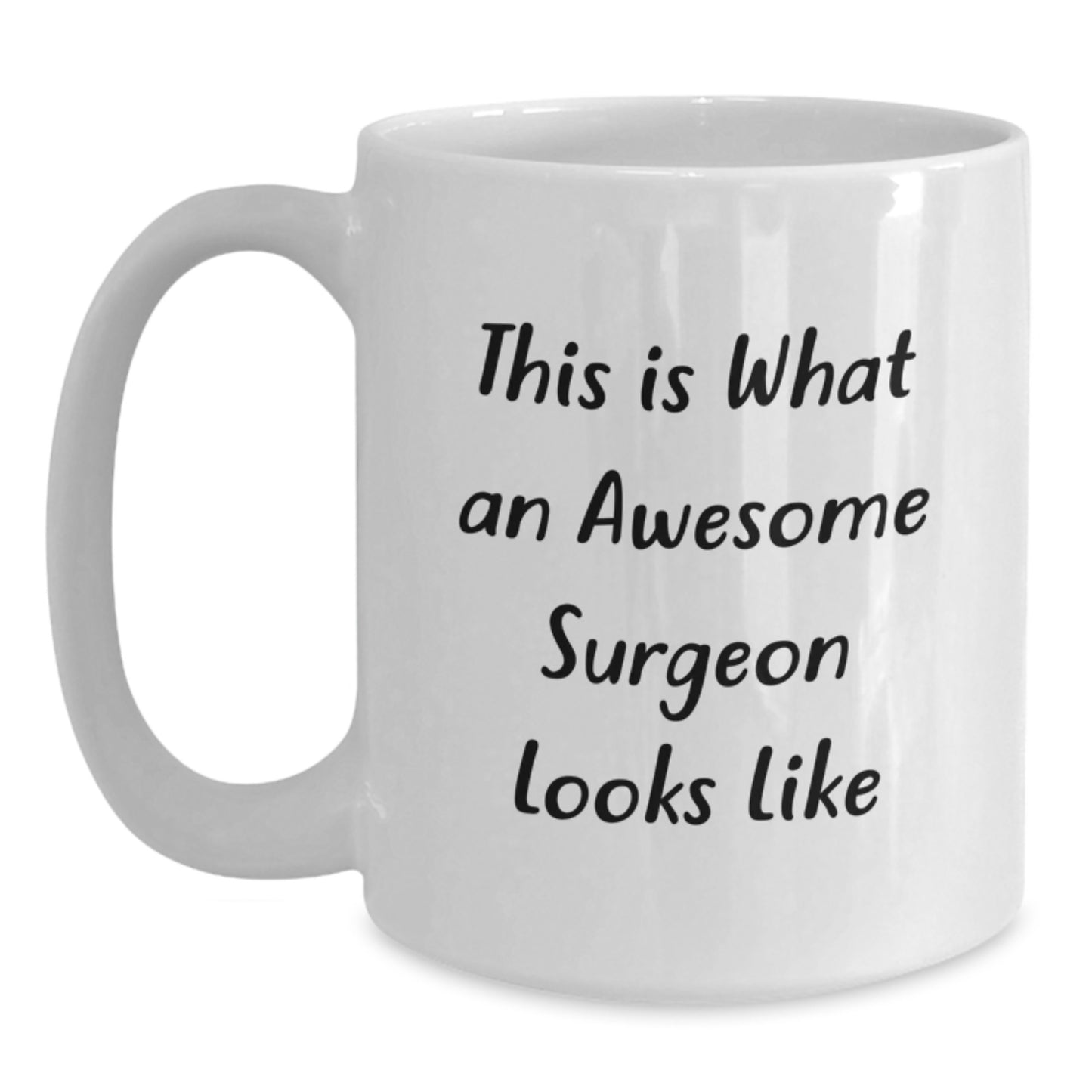 Funny Surgeon Gifts from Friends to Awesome Surgeon Graduation Unique White Coffee Mug, 'This Is What An Awesome Surgeon Looks Like' - Main