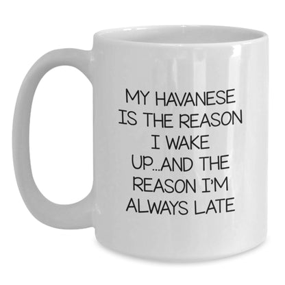 Funny Havanese Dog Lovers Gifts from Men to Family - My Havanese Is The Reason I'm Always Late White Coffee Mug - Main