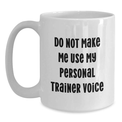 Personal Trainer Gifts from Friends for Christmas - Funny Quote White Coffee Mug, 11oz or 15oz Ceramic Mug - Main