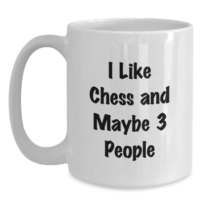 Funny Chess Gift for Men - I Like Chess And Maybe 3 People White Coffee Mug, Christmas Unique Gifts - Main