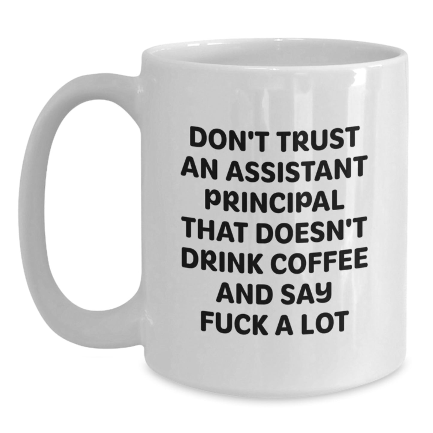Funny Assistant Principal Gifts for Men Funny Coffee Mug White 11oz 15oz Ceramic Christmas Unique Mugs from Friends - Main
