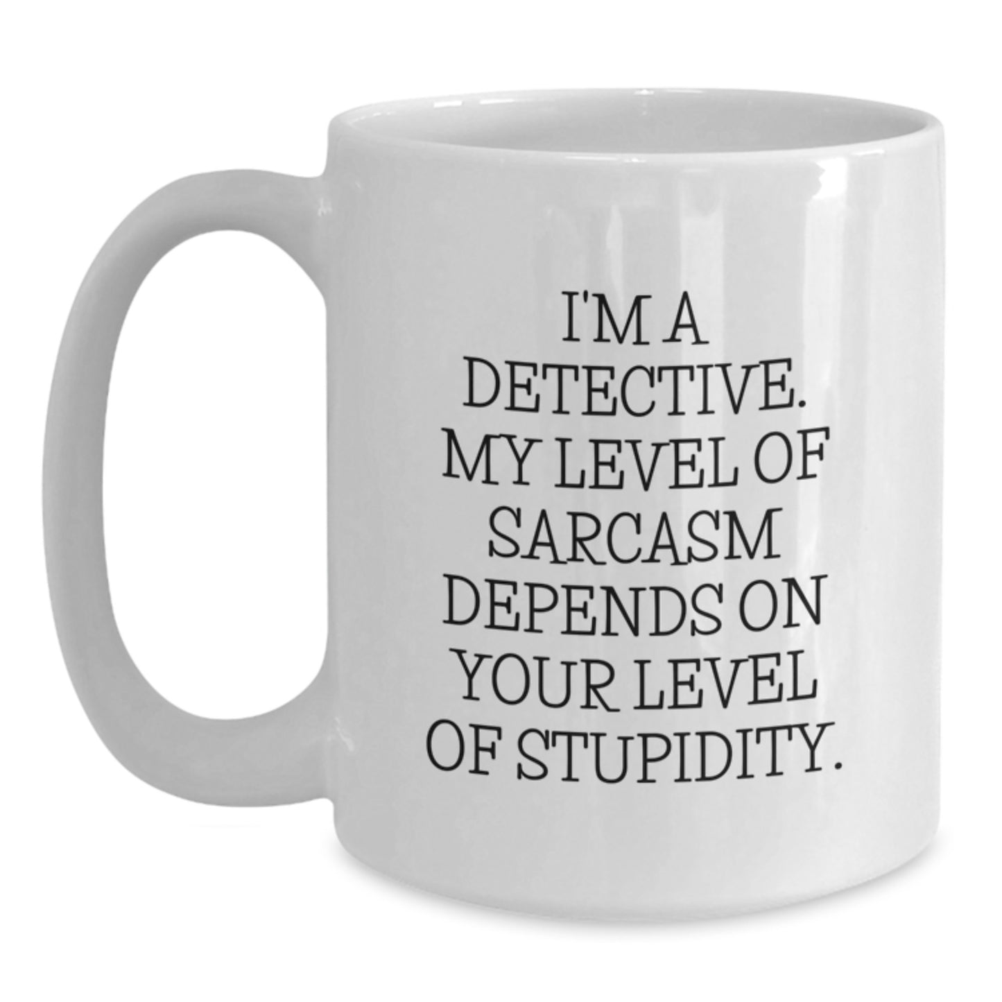 Funny Detective White Coffee Mug Gifts for Detective Men Women Friends Coworkers Family - Main