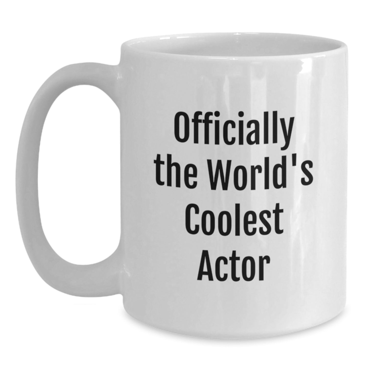 Funny Actor Gifts from Friends Christmas Unique Mug 'Officially The World's Coolest Actor' White Coffee Mug for Men - Main