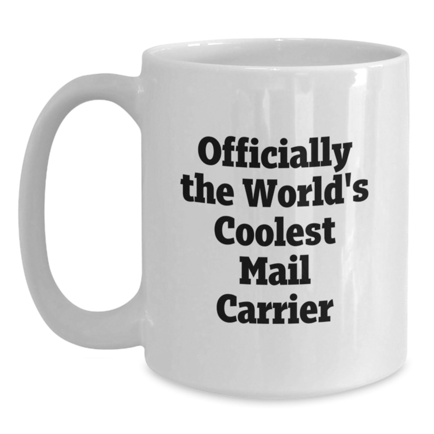 Funny Mail Carrier Gifts from Friends for Men - Officially The World's Coolest Mail Carrier White Coffee Mug - Main