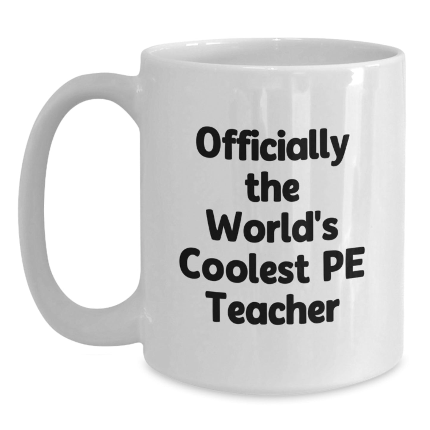 Funny PE Teacher Gifts for Men, White Coffee Mug, 'Officially The World's Coolest PE Teacher Gift from Friends to Family for Christmas Unique Presents' - Main