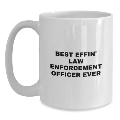 Funny Law Enforcement Officer Gifts from Friends for Men - Best Effin' White Coffee Mug - Main
