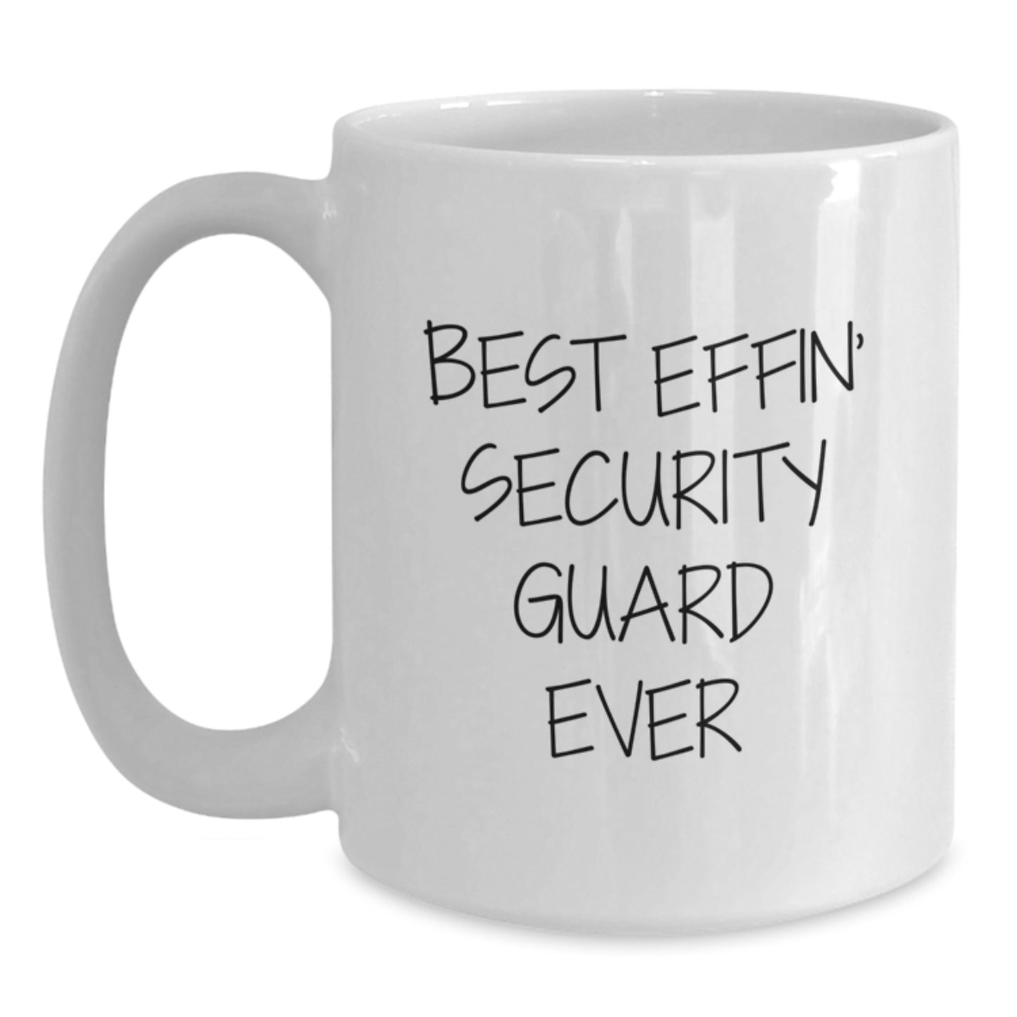 Funny Gifts from Friends and Family to Security Guard Christmas Unique Mugs - Best Effin Security Guard Ever - Main