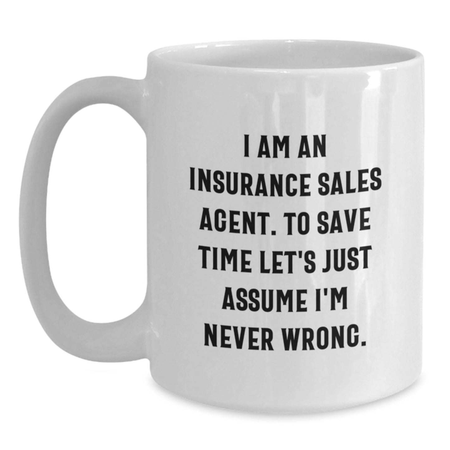 Funny Quote White Coffee Mug Gifts from Friends and Family to Insurance Sales Agent Men and Women Christmas Unique Presents - Main