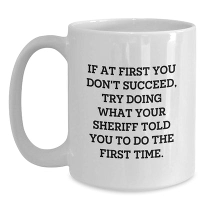 Funny Sheriff White Coffee Mug Gifts for Men Friends Family from the Sheriff, Christmas Unique Gifts for Sheriff, White Coffee Mug for Sheriff Lover - Main