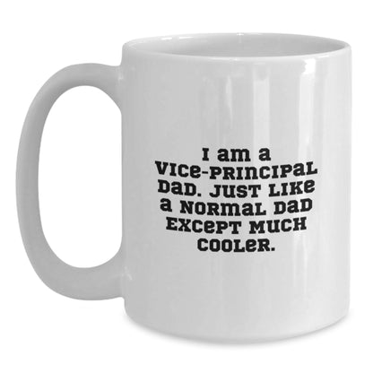 Unique Vice-Principal Gifts from Family - Funny White Coffee Mug for Vice-Principal Dad by Christmas Unique Gifts - Main