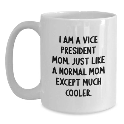Funny Vice President Gifts for Her, I Am A Vice President Mom White Coffee Mug, Christmas Unique Presents from Family - Main