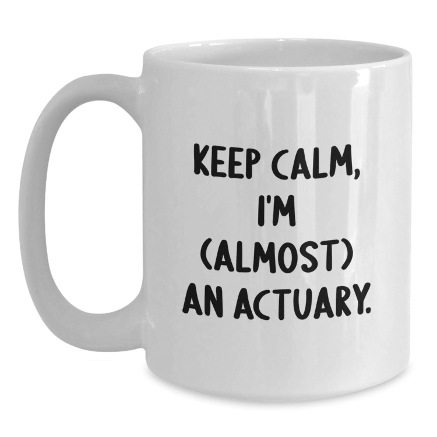 Funny Actuary Gifts for Him, Unique Keep Calm, I'm (almost) An Actuary Christmas White Coffee Mugs for Men from Family - Main