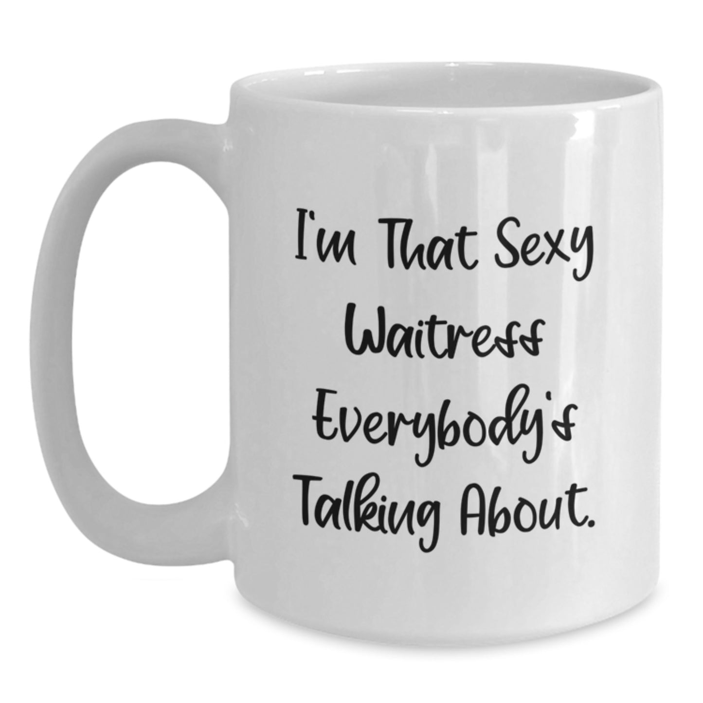 Funny Waitress Gifts from Men for Women, Christmas Unique White Coffee Mugs, Sexy Quotes, 11oz/15oz Ceramic - Main