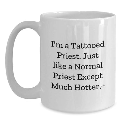 Funny Priest Gifts, 'I'm A Tattooed Priest' White Coffee Mug, Birthday Unique Gifts from Friends to Priest - Main