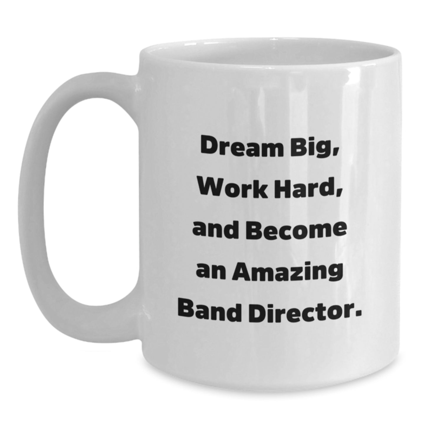Funny Inspirational Gifts from Family to Band Director Friends White Coffee Mug for Christmas Unique Presents - Main