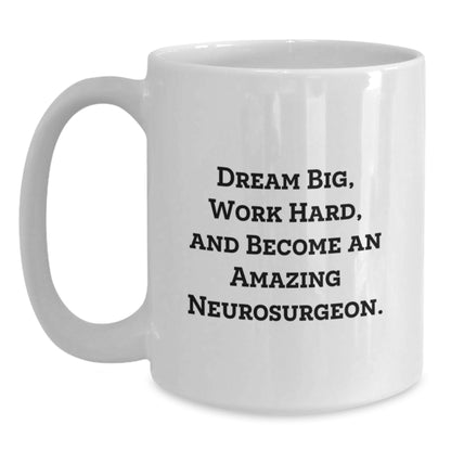 Neurosurgeon Gifts, Funny Inspirational White Coffee Mugs for Men, Women, Coworkers, Family, Neurosurgeon Friends, Unique Christmas Unique Gifts from Friends, Family, Men, Women - Main