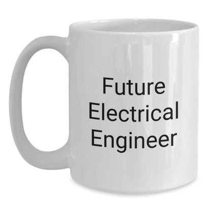 Funny Future Electrical Engineer White Coffee Mug - Gifts from Friends for Him, Christmas Unique Gift Ideas for Men, Women, Electrical Engineer, Engineer, Electronics Enthusiast - Main