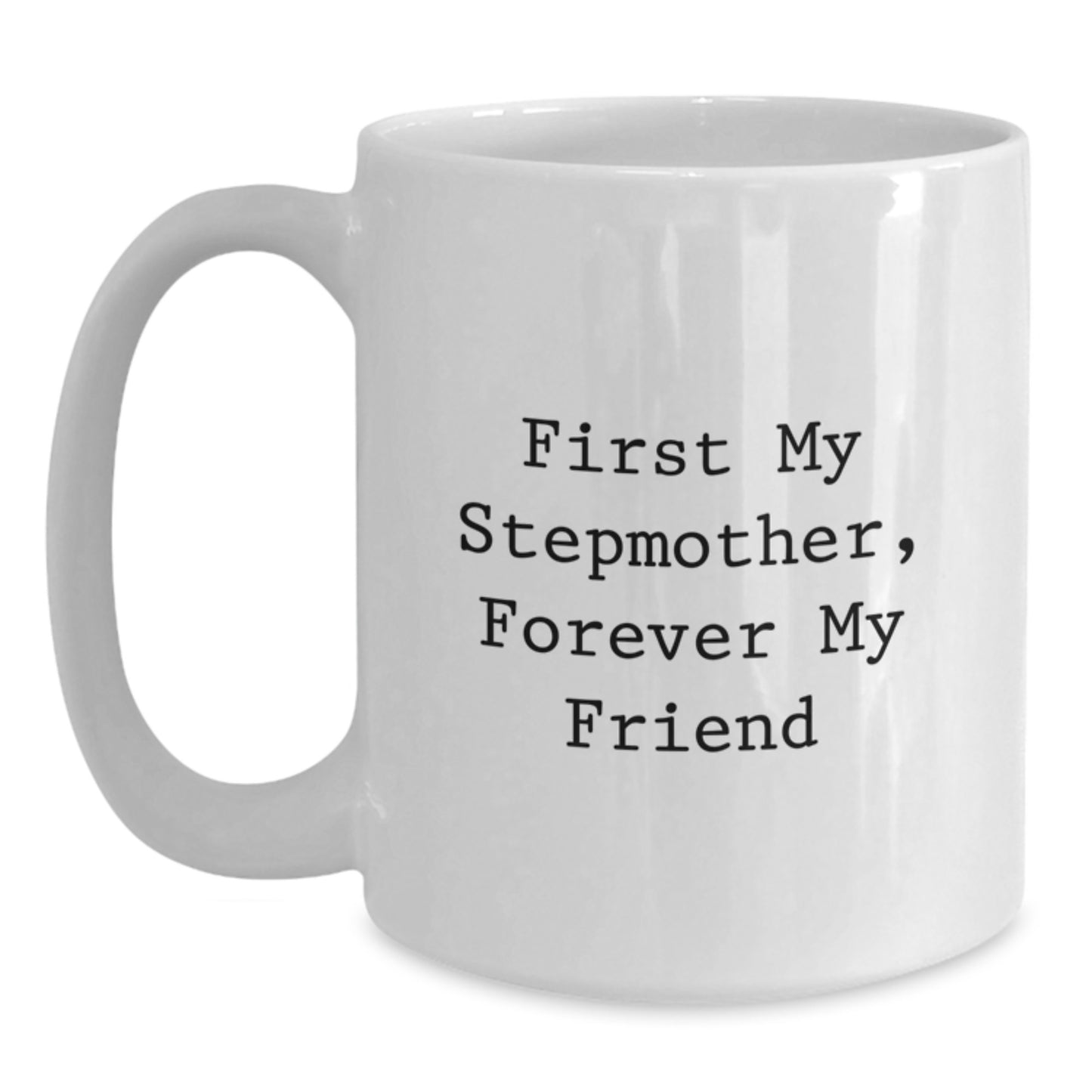 Funny Stepmother White Coffee Mugs Gifts from Men to Stepmother on Christmas Unique Mugs - Main