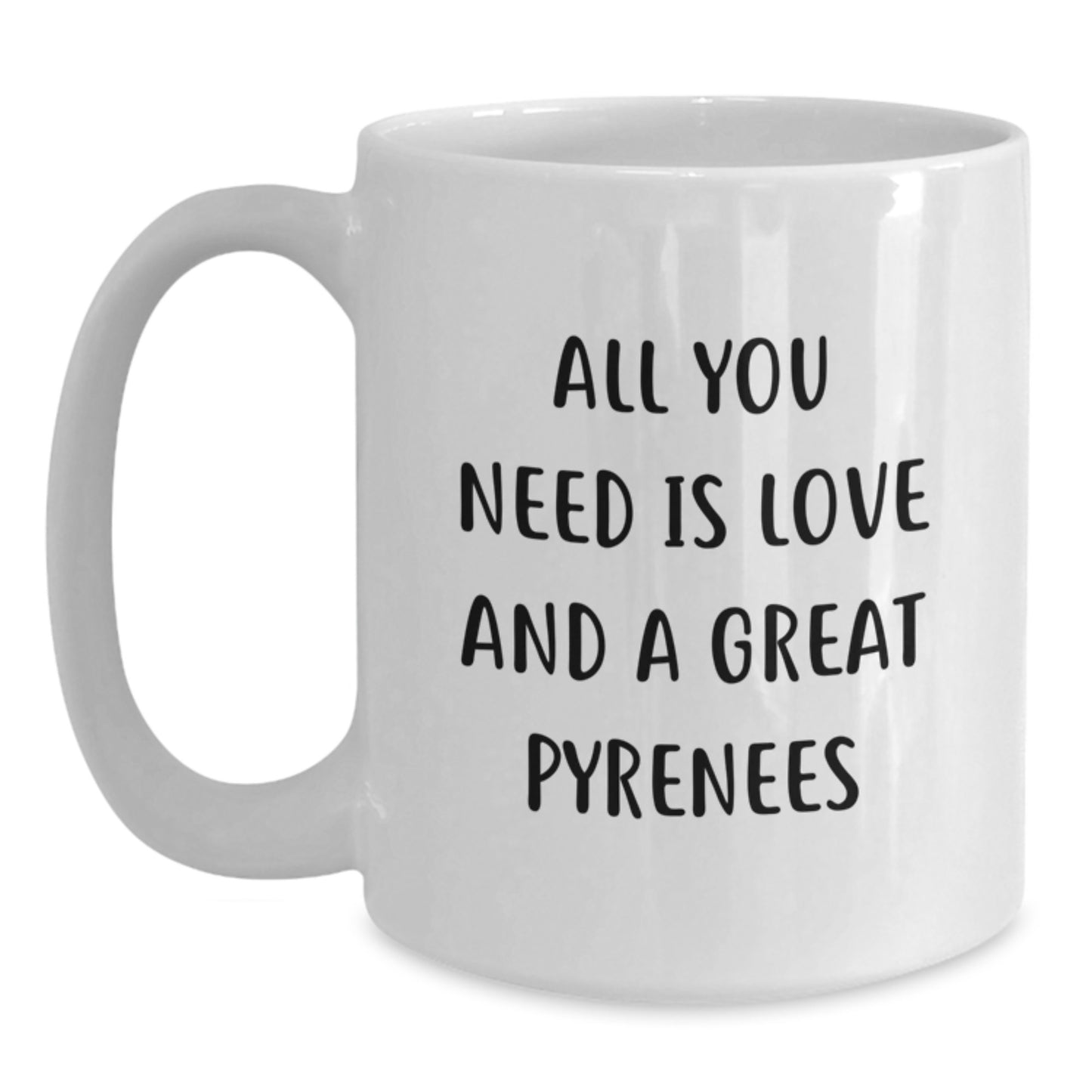 Funny Great Pyrenees Dog Lover Gifts from Family for Christmas Unique Mugs with Love Quote - Main