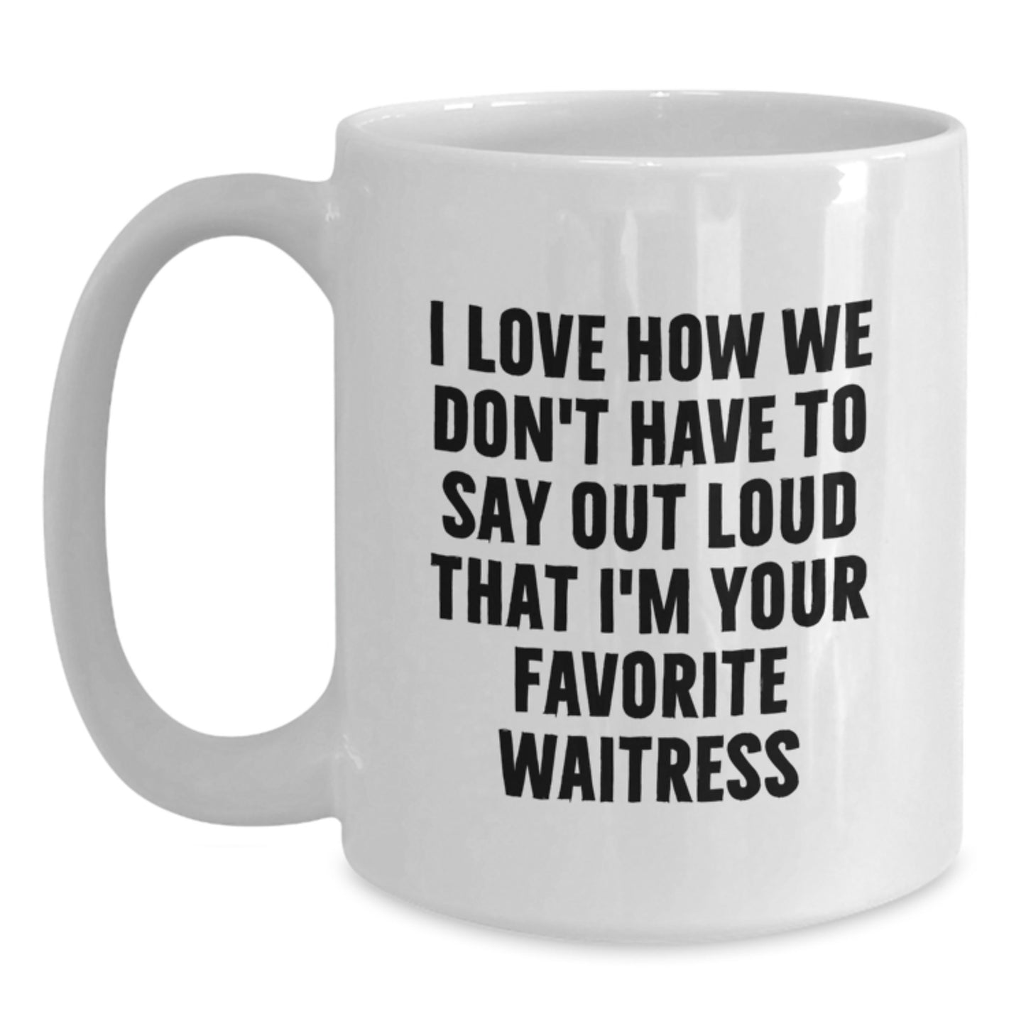Funny Waitress Gifts for Women from Friends and Family - Christmas Unique Ideas for Favorite Waitress White Coffee Mug - Main