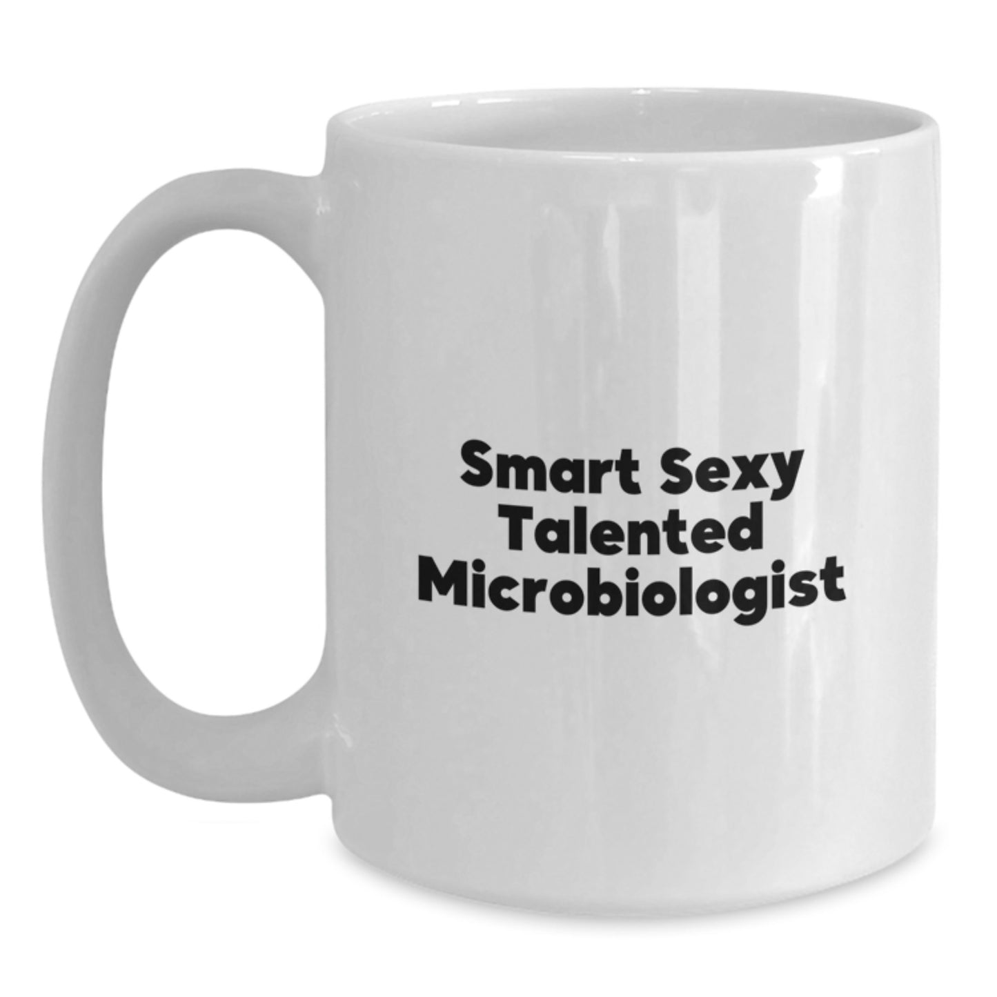 Microbiologist White Coffee Mug - Smart Sexy Talented Gifts for Christmas - Main