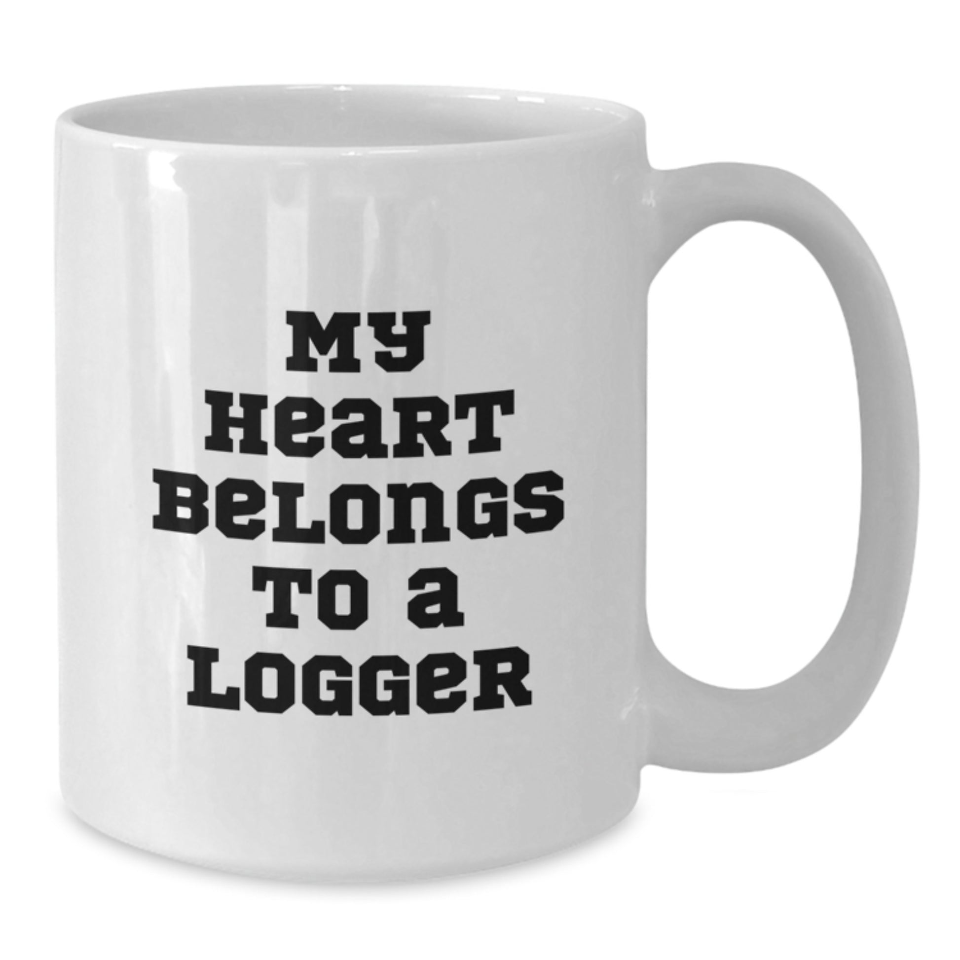 Funny Logger Gifts from Friends - My Heart Belongs To A Logger White Coffee Mug for Logger, Unique Graduation Gifts for Him or Her - Additional