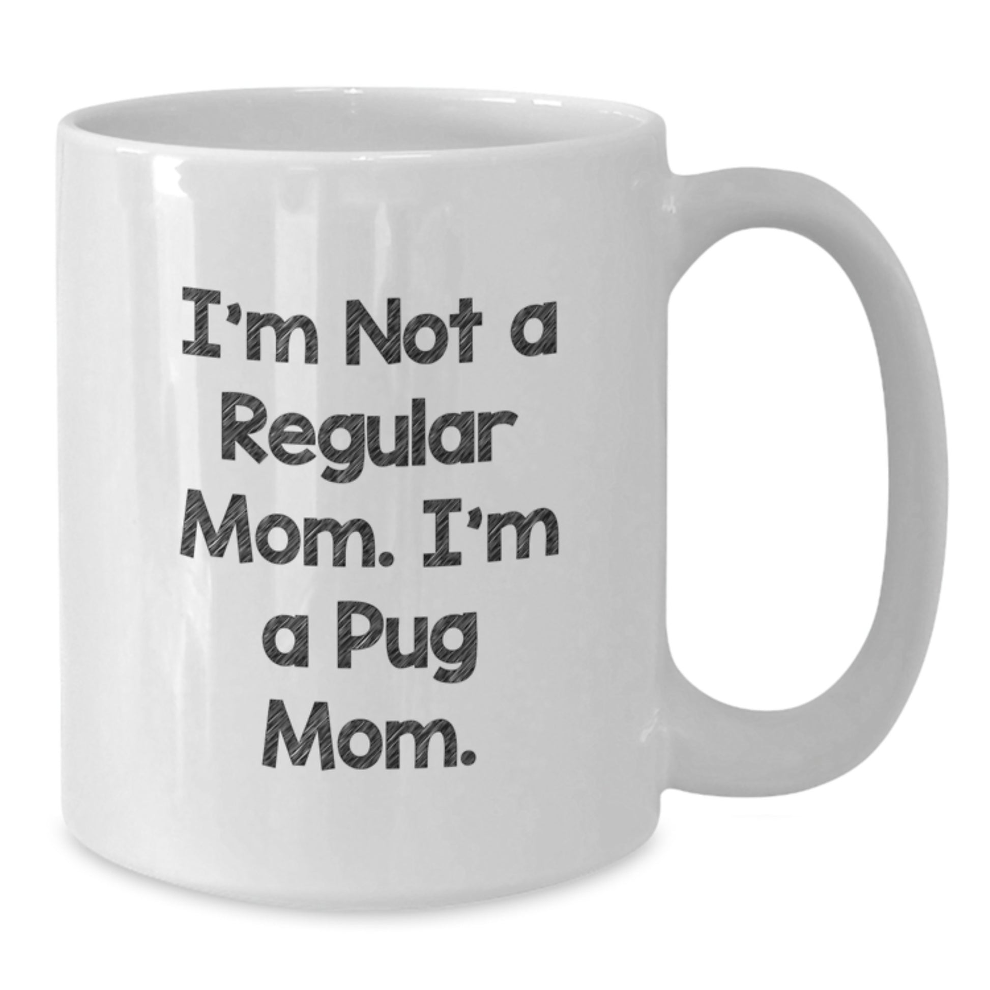 Funny Pug Mom Gifts for Pug Dog Lovers from Mom to Pug Dog Owner White Coffee Mug 11oz and 15oz Christmas Unique Presents - Additional