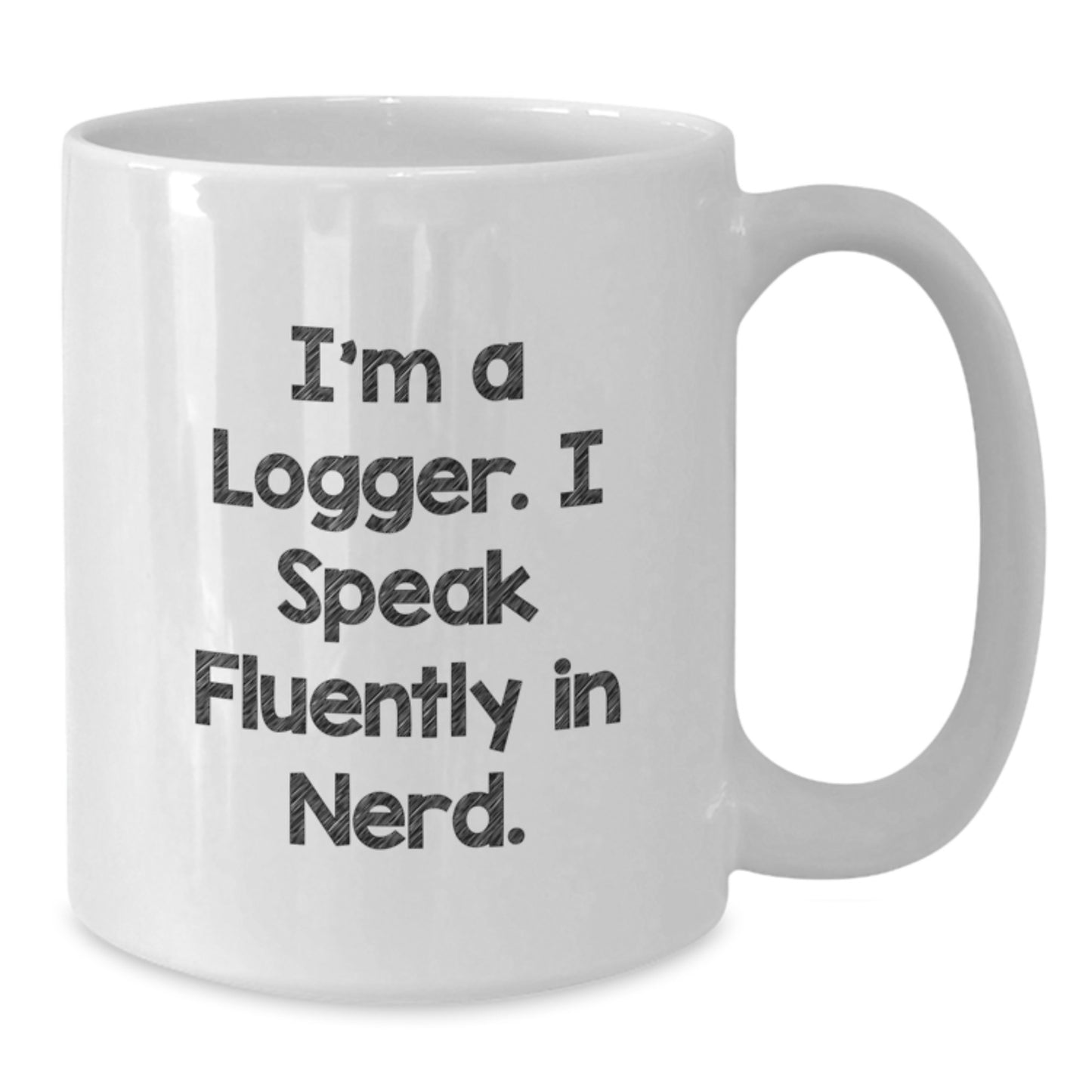 Funny Logger Gifts for Men, Logger White Coffee Mug, Perfect Christmas Unique Gifts from Friends to Family - Additional
