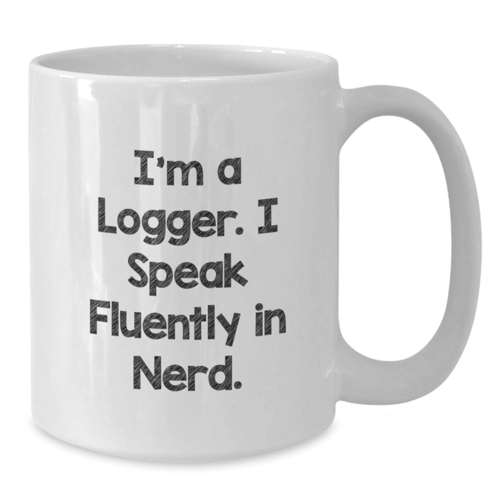 Funny Logger Gifts for Men, Logger White Coffee Mug, Perfect Christmas Unique Gifts from Friends to Family - Additional