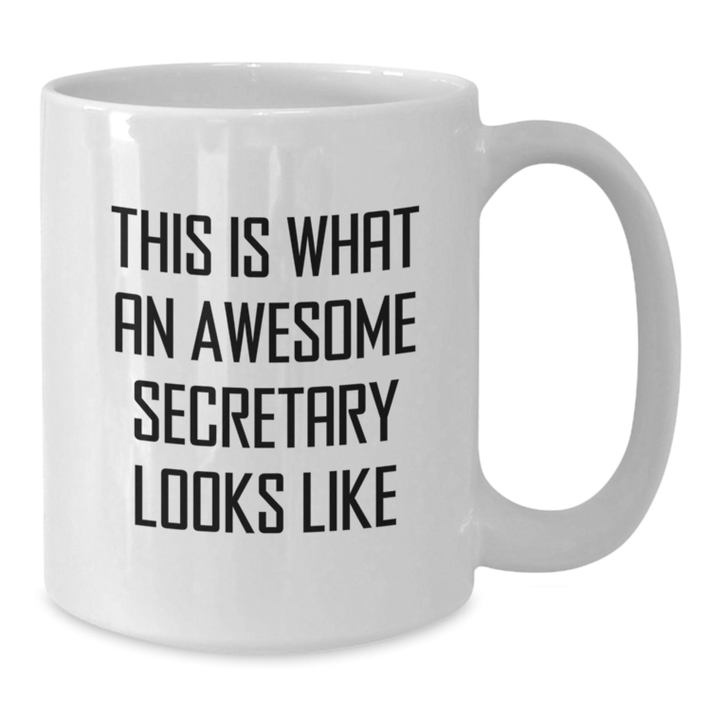 Funny Secretary Quotes White Coffee Mug, Gifts from Men to Awesome Secretaries on Graduation, 'This Is What An Awesome Secretary Looks Like' Ceramic Mug - Additional