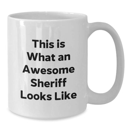 Funny Sheriff Gifts from Friends for Graduation Unique Sheriff Mug, 'This Is What An Awesome Sheriff Looks Like' - Additional