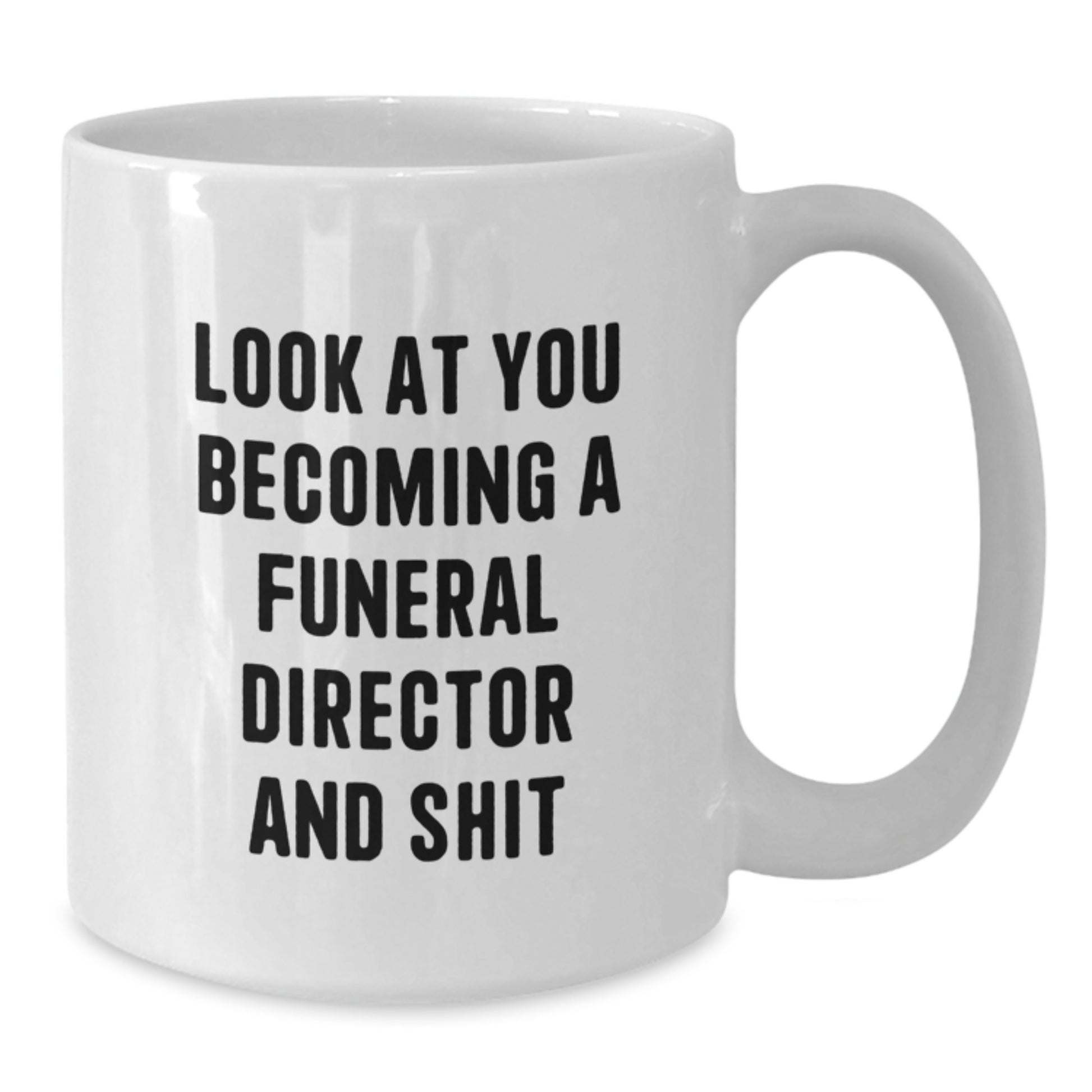 Funny Gifts from Friends for Funeral Director Becoming Shit White Coffee Mugs, Christmas Unique Mugs for Men, Women, Family, Friends, Coworkers - Additional