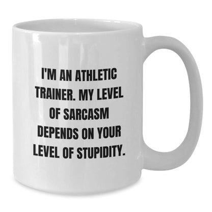 Funny Athletic Trainer White Coffee Mug Gifts from Friends to Men, Unique Christmas Unique Gifts for Athletic Trainers, Sarcasm Level Dependent Mug - Additional