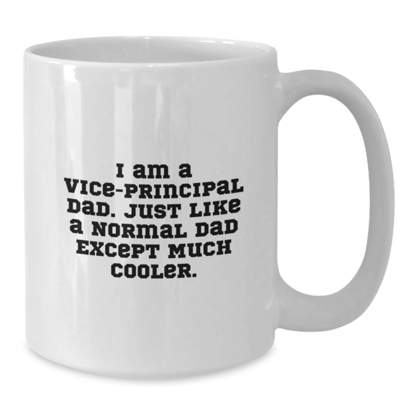 Unique Vice-Principal Gifts from Family - Funny White Coffee Mug for Vice-Principal Dad by Christmas Unique Gifts - Additional