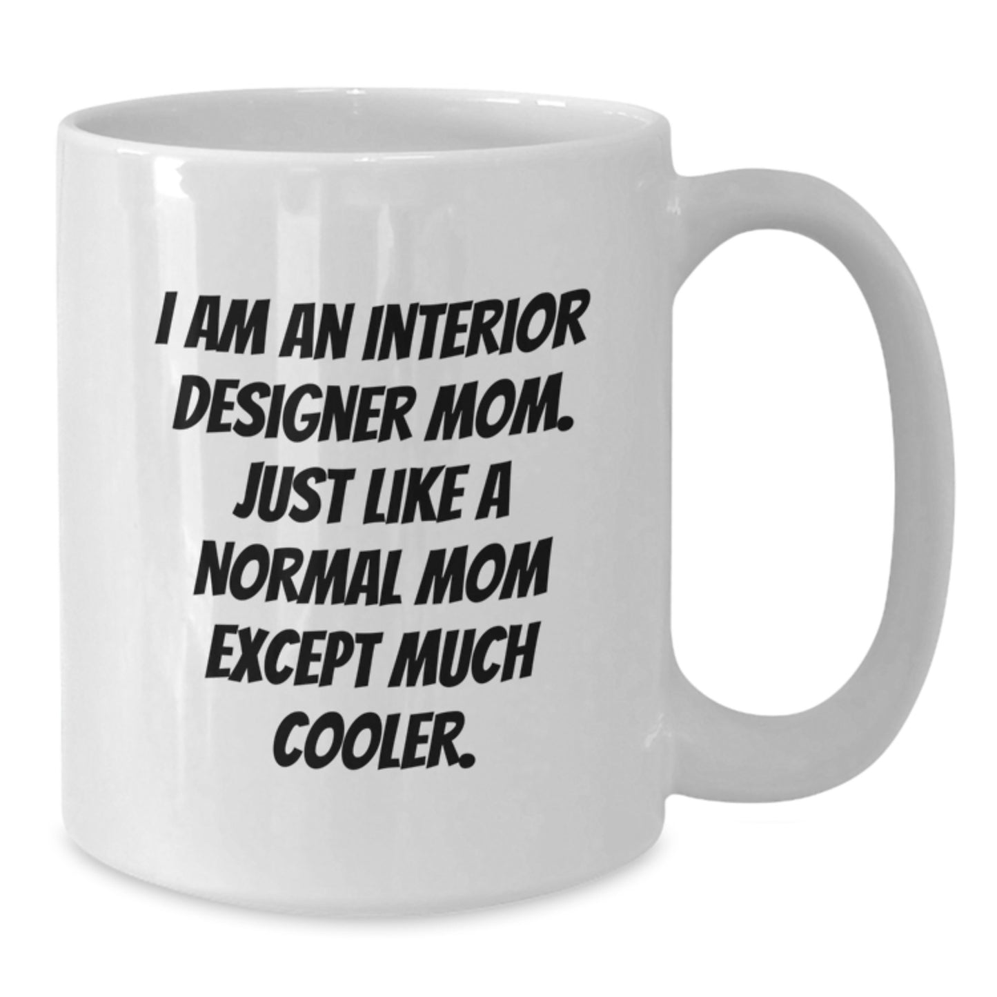 Funny Interior Designer Gifts from Mom, Unique White Coffee Mugs for Interior Designer Friends, Christmas Unique Gifts for Interior Designer Mom - Additional