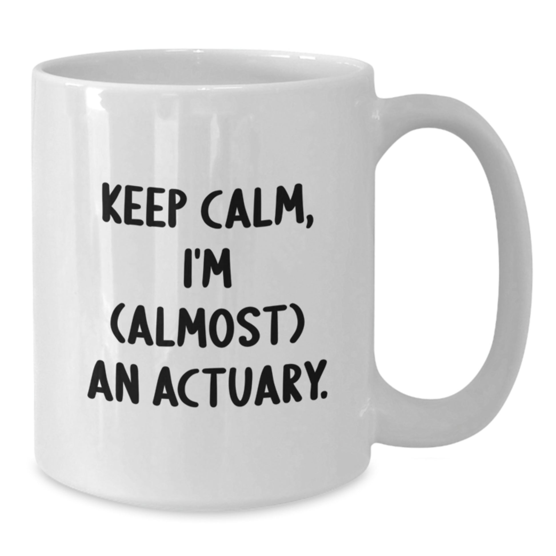 Funny Actuary Gifts for Him, Unique Keep Calm, I'm (almost) An Actuary Christmas White Coffee Mugs for Men from Family - Additional