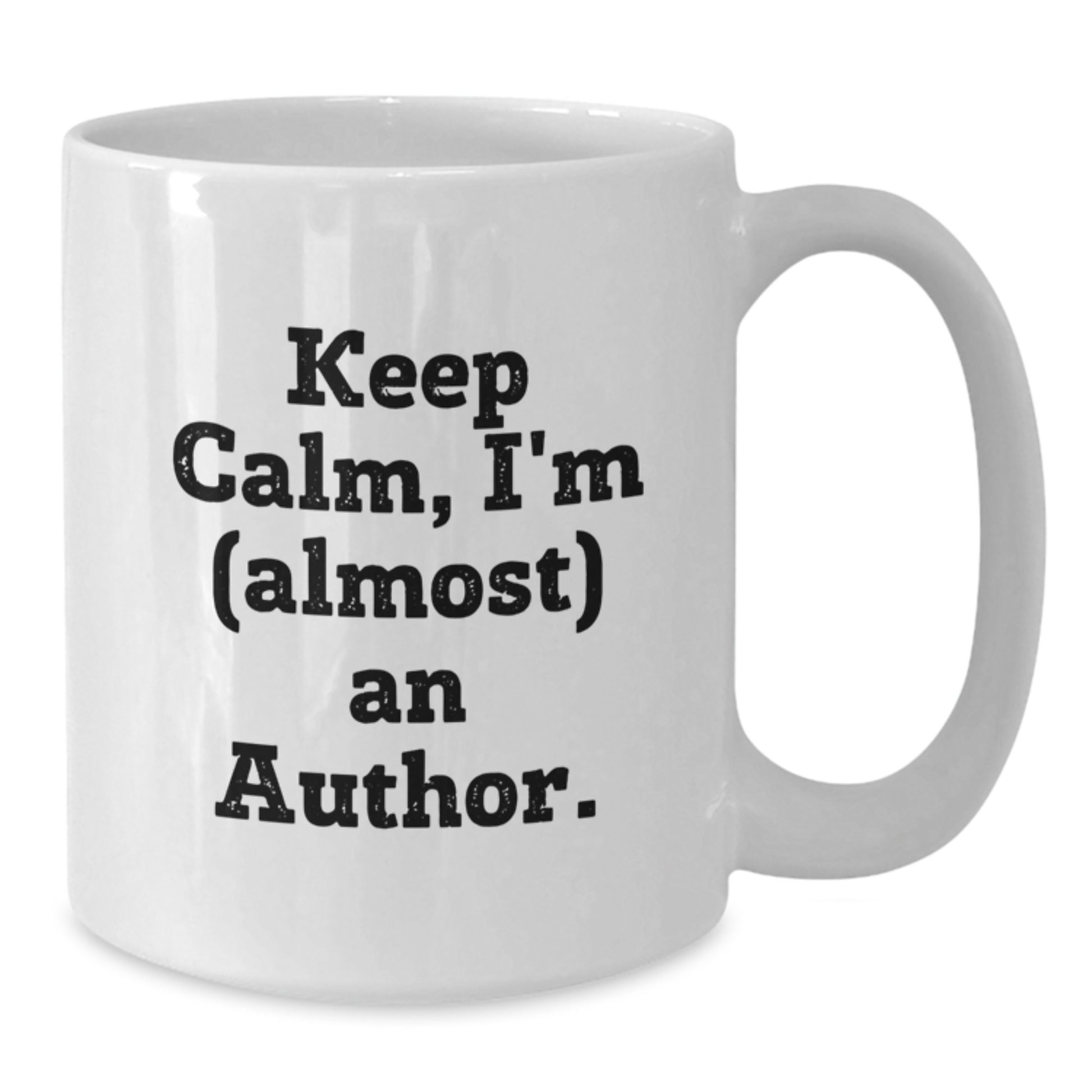 Christmas Unique Gifts for Author Friends, Funny White Coffee Mug from Friends, Keep Calm I'm almost An Author - Additional