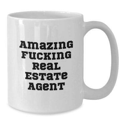 Funny Real Estate Agent Graduation Gifts from Friends, Real Estate Agent White Coffee Mug with Amazing Quote, 11oz or 15oz, Ceramic, Microwave, Dishwasher Safe - Additional