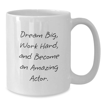 Funny Actor Gifts from Friends for Actor Men White Coffee Mugs with Dream Big and Work Hard Quote, Christmas Unique Gifts for Actor - Additional