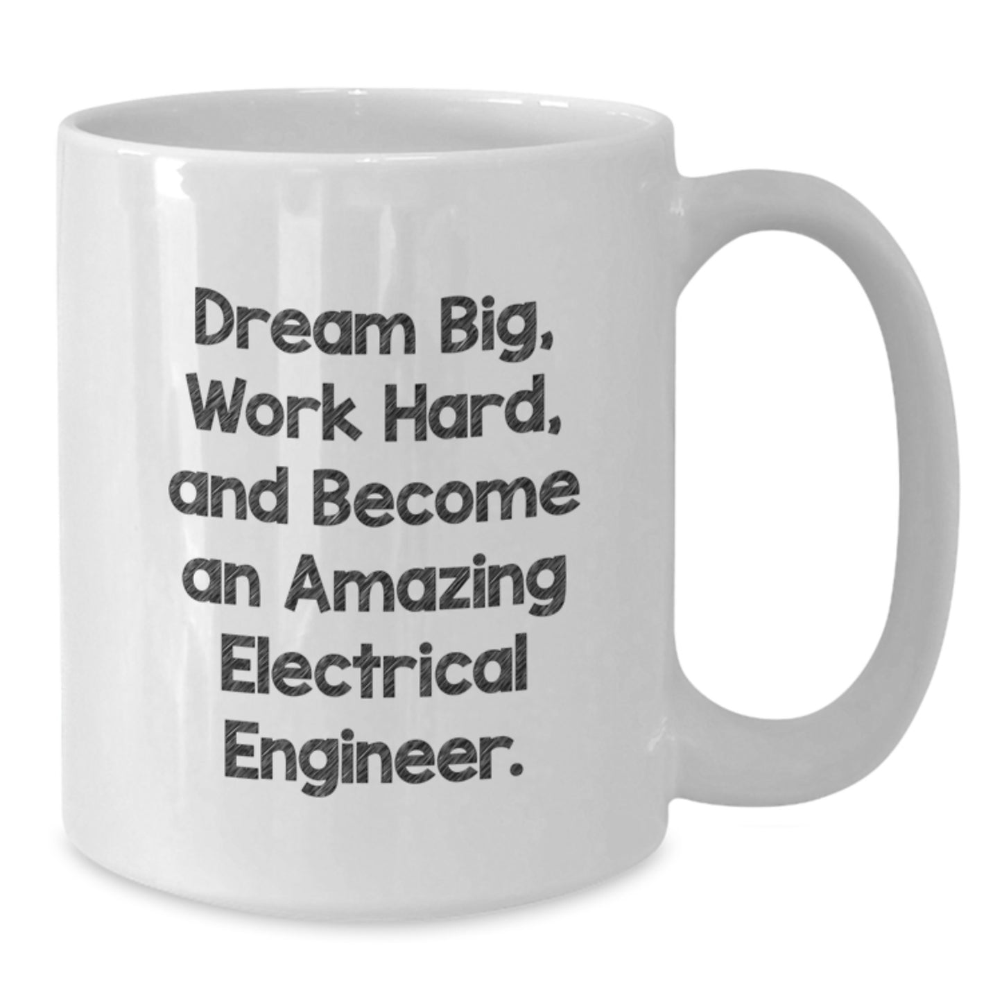 Inspirational Electrical Engineer Gifts from Friends to Become Amazing, Funny White Coffee Mug for Birthday - Additional