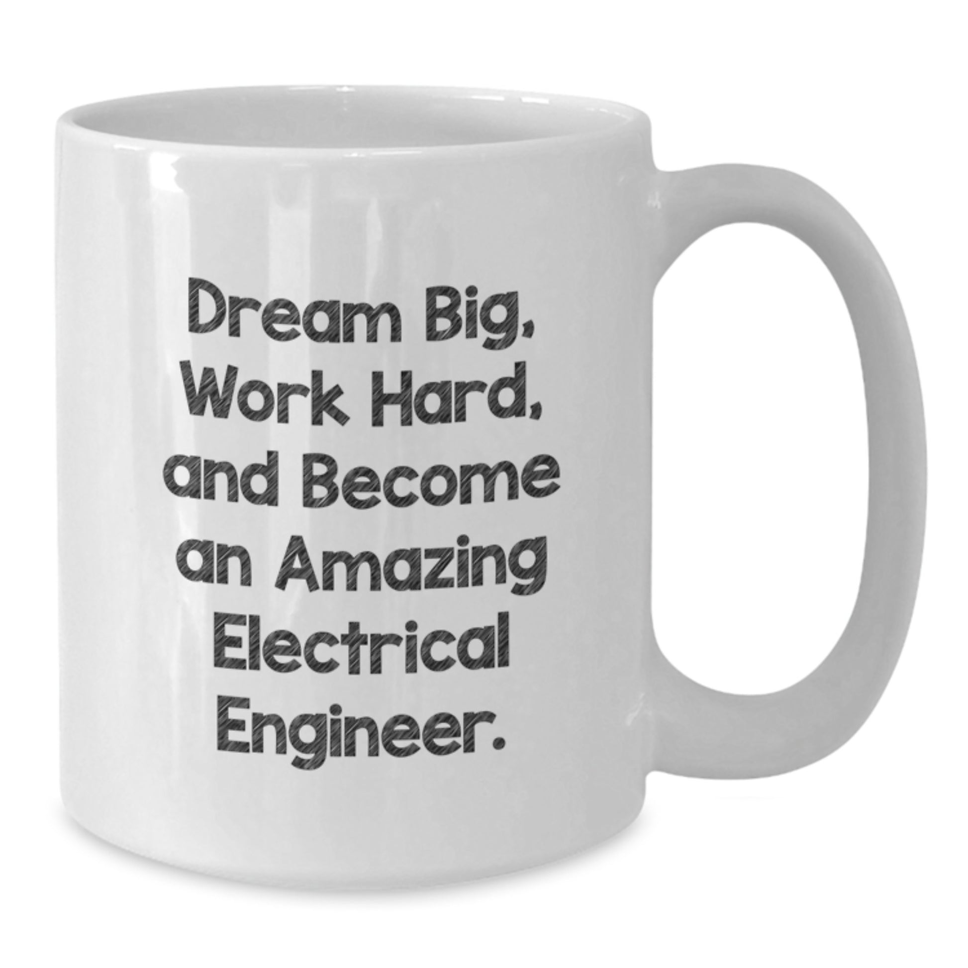 Inspirational Electrical Engineer Gifts from Friends to Become Amazing, Funny White Coffee Mug for Birthday - Additional