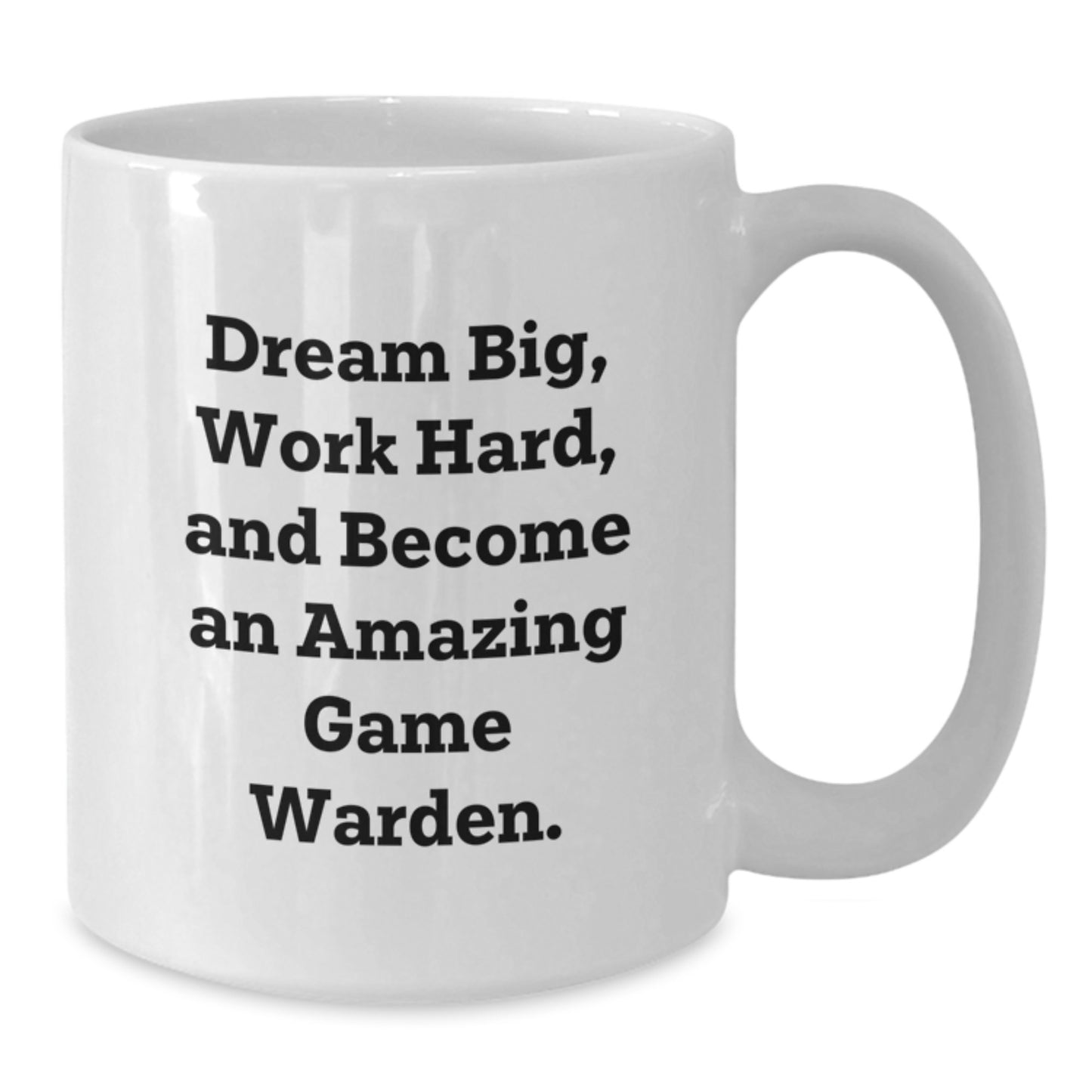 Game Warden Gifts, Funny White Coffee Mug, Dream Big, Work Hard, and Become an Amazing Game Warden, Gifts from Friends, Gifts for Game Wardens, Birthday Unique - Additional