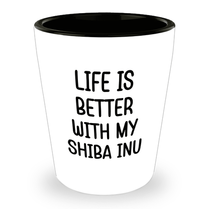 Shiba Inu Dog Shot Glass - Life is Better with My Shiba Inu Mom's Day Gift, Funny Quote, White Ceramic, 1.5oz, Microwave and Dishwasher Safe, Gifts from Family, Gifts for Shiba Inu Dog Lovers - Mallard Moon Gift Shop