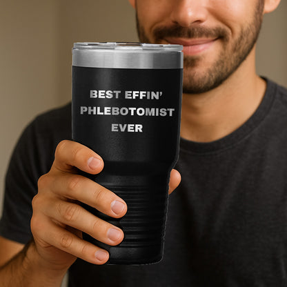 Phlebotomist Stainless Steel Polar 30 oz Travel Mug - Best Effin’ Phlebotomist Ever Gift for Lab Techs, Nurses - Mallard Moon Gift Shop